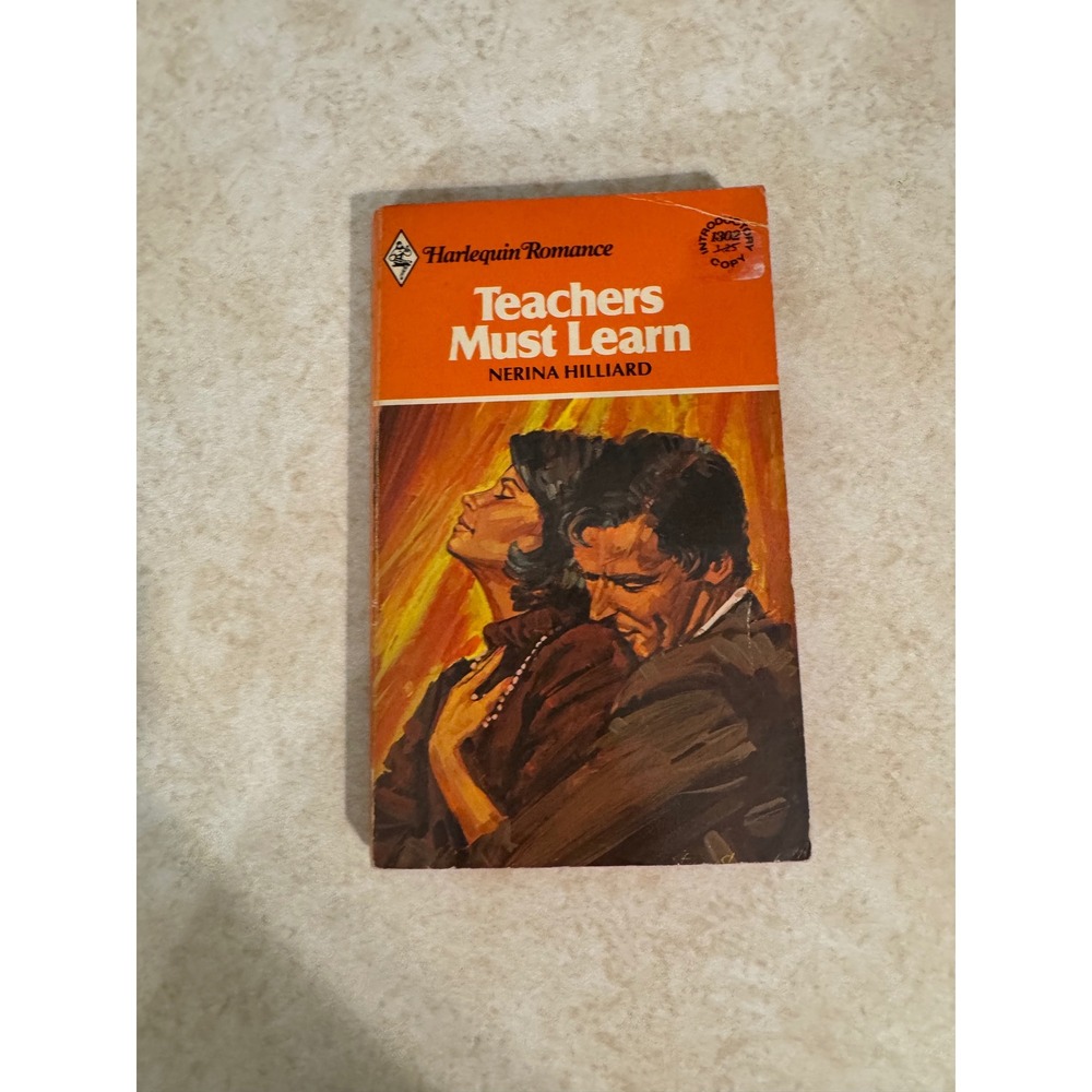 Teachers Must Learn Nerina Hilliard Harlequin Romance 1302 Vintage PBK 1981
